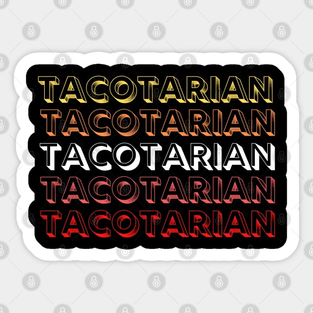 Taco Lover Tacotarian Mexican Food Sticker by MalibuSun